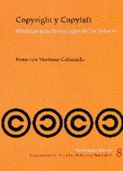 Copyright y Copyleft : modelos para la ecología de los saberes