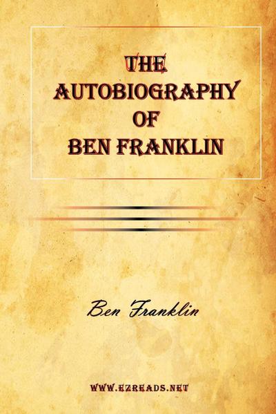 The Autobiography of Ben Franklin