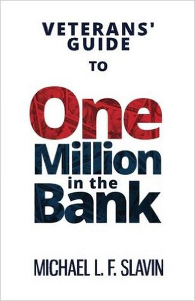 Veterans’ Guide To One Million In The Bank