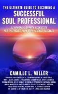 The Ultimate Guide to Becoming a Successful Soul Professional