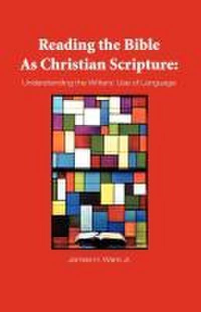 Reading the Bible as Christian Scripture