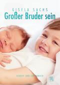Großer Bruder sein