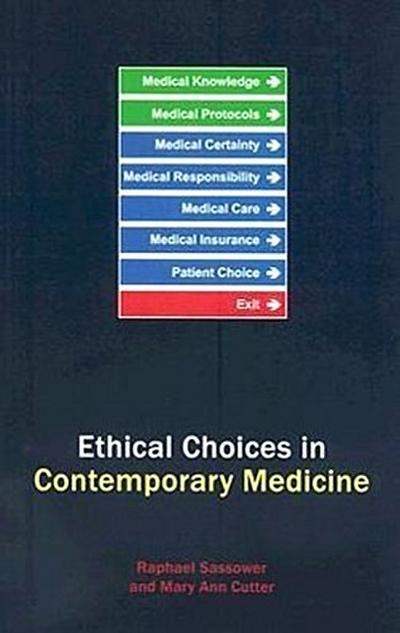 Ethical Choices in Contemporary Medicine