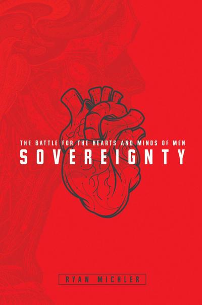 Sovereignty: The Battle for the Hearts and Minds of Men