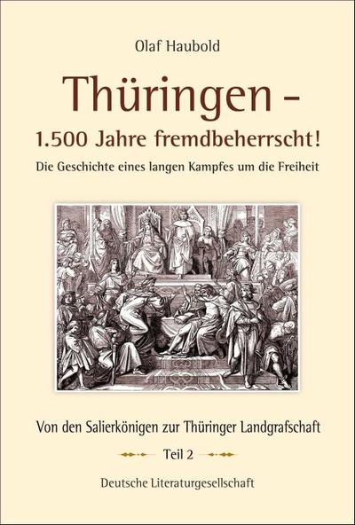 Haubold, O: Thüringen - 1.500 Jahre fremdbeherrscht!
