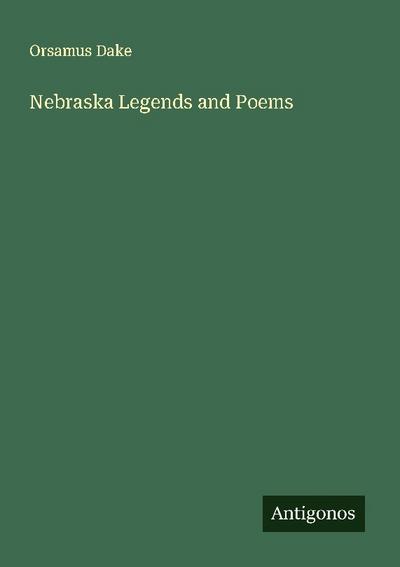 Nebraska Legends and Poems