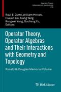 Operator Theory, Operator Algebras and Their Interactions with Geometry and Topology