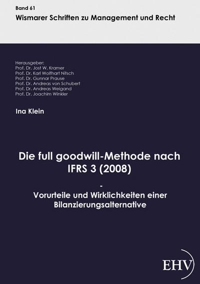 Die full goodwill-Methode nach IFRS 3 (2008)