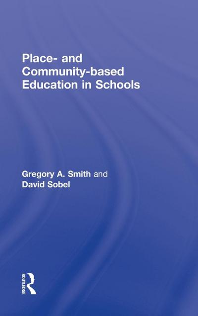 Place- and Community-Based Education in Schools