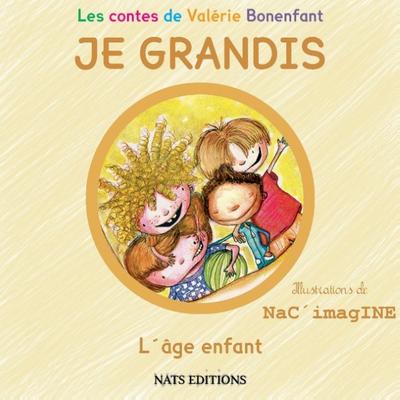 JE GRANDIS L’âge enfant