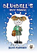 Bluebell’s New School, (Changing schools story for 7+)