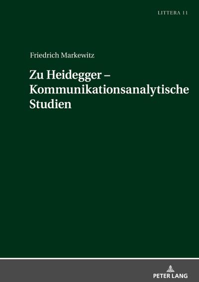 Zu Heidegger - Kommunikationsanalytische Studien