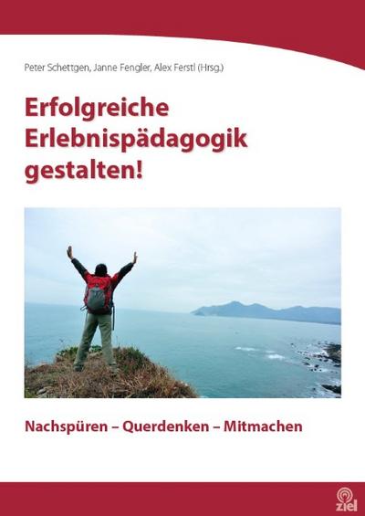 Erfolgreiche Erlebnispädagogik gestalten!