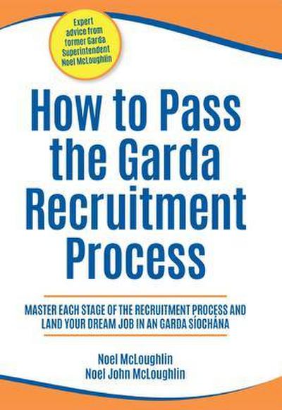 How to Pass the Garda Recruitment Process