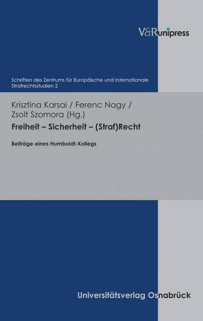 Freiheit – Sicherheit – (Straf)Recht