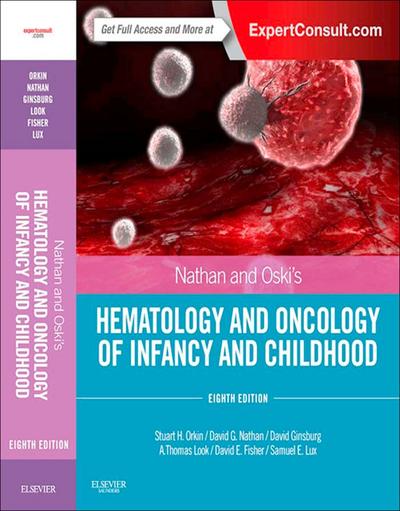 Nathan and Oski’s Hematology and Oncology of Infancy and Childhood E-Book