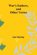 War’s Embers, and Other Verses