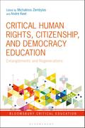 Critical Human Rights, Citizenship, and Democracy Education Entanglements and Regenerations