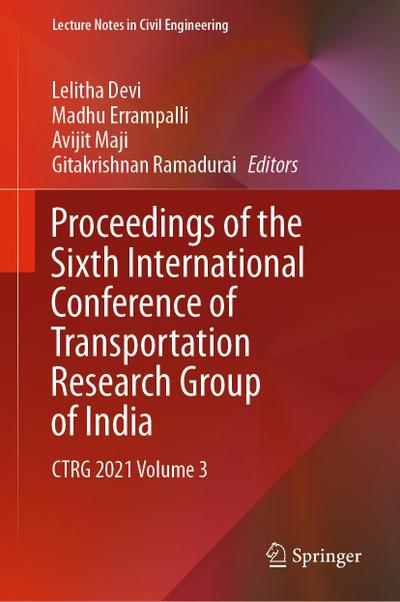 Proceedings of the Sixth International Conference of Transportation Research Group of India