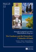Der Gardasee und die Deutschen / I Tedeschi e il G