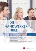 Die Handwerker-Fibel, Band 1: Zur Vorbereitung auf die Meisterprüfung Teil III - Wettbewerbsfähigkeit von Unternehmen beurteilen
