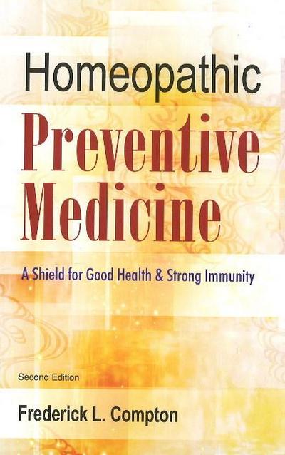Compton, F: Homeopathic Preventive Medicine