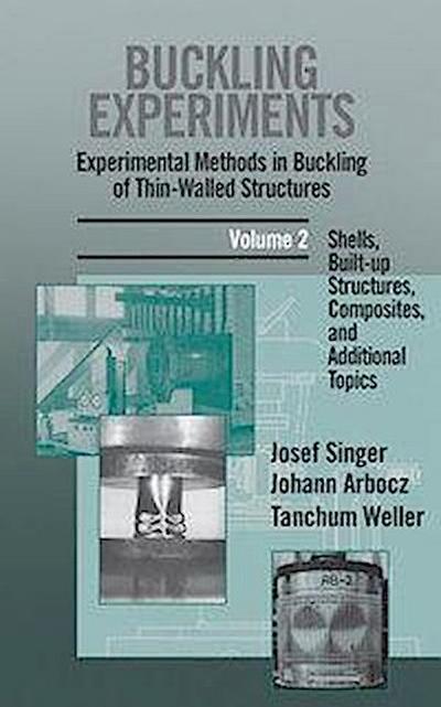 Buckling Experiments: Experimental Methods in Buckling of Thin-Walled Structures, Volume 2