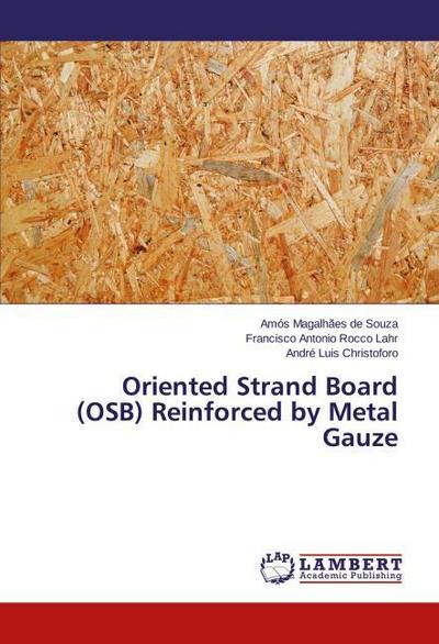Oriented Strand Board (OSB) Reinforced by Metal Gauze