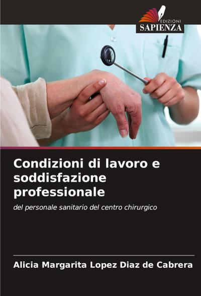 Condizioni di lavoro e soddisfazione professionale