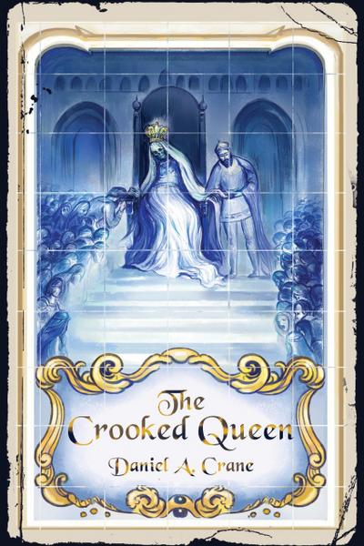 The Crooked Queen