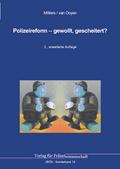 Polizeireform - gewollt, gescheitert?