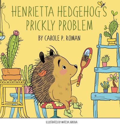Henrietta Hedgehog’s Prickly Problem