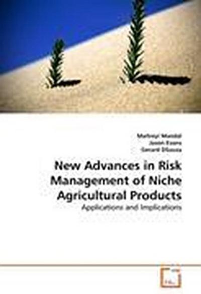 New Advances in Risk Management of Niche Agricultural Products