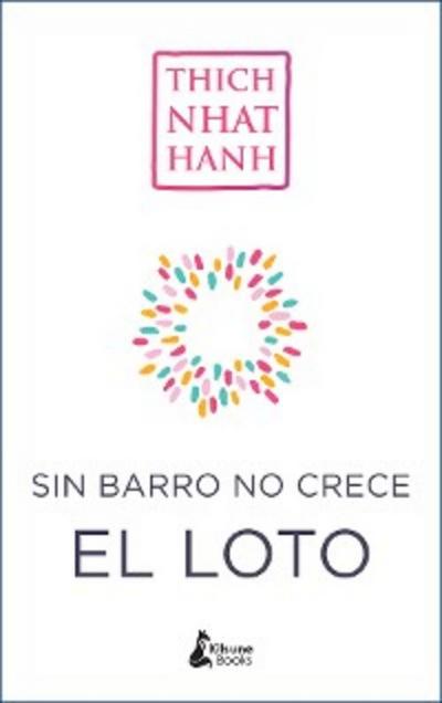 Sin barro no crece el loto