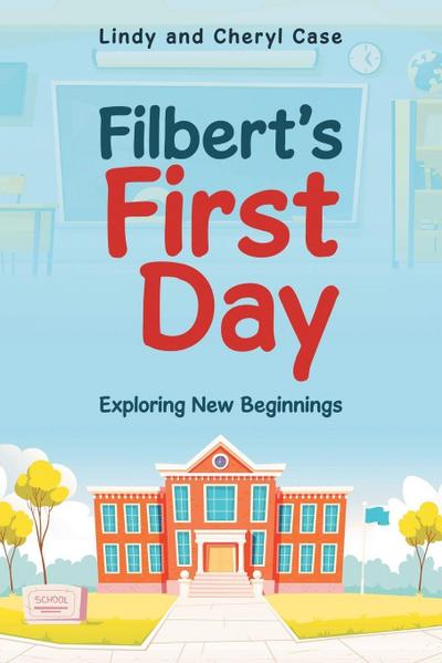 Filbert’s First Day