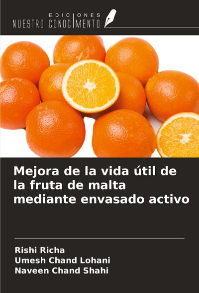 Mejora de la vida útil de la fruta de malta mediante envasado activo