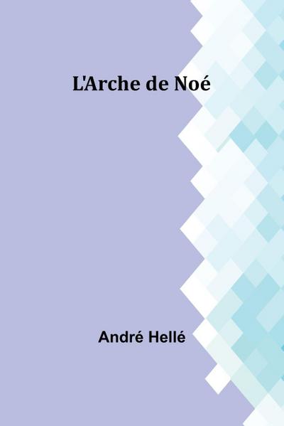 L’Arche de Noé