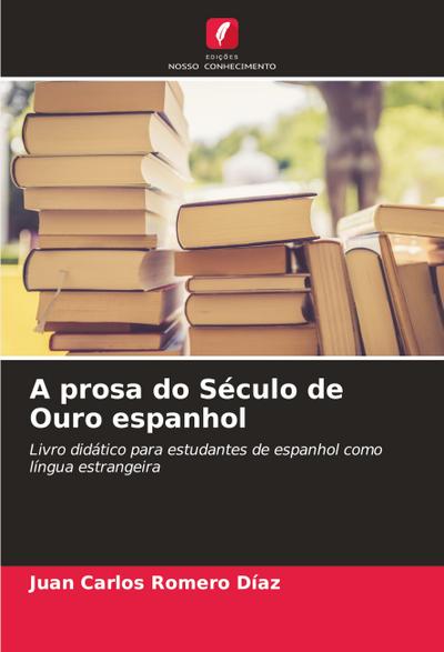 A prosa do Século de Ouro espanhol