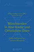 Mönchwerden in Alter Kirche und Christlichem Osten