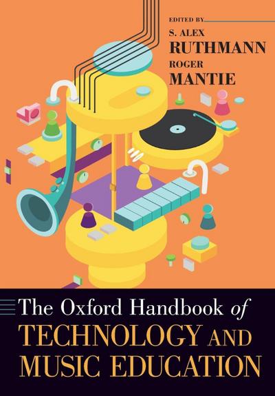 Oxford Handbook of Technology and Music Education
