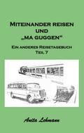 Miteinander reisen und "ma guggen"