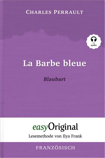 La Barbe bleue / Blaubart (Buch + Audio-CD) - Lesemethode von Ilya Frank - Zweisprachige Ausgabe Französisch-Deutsch