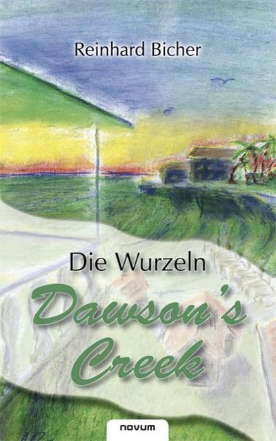 Dawson’s Creek - Die Wurzeln