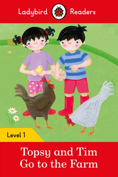 Ladybird Readers Level 1 - Topsy and Tim - Go to the Farm (ELT Graded Reader)