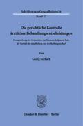 Die gerichtliche Kontrolle ärztlicher Behandlungse