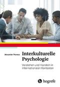 Interkulturelle Psychologie: Verstehen und Handeln in internationalen Kontexten