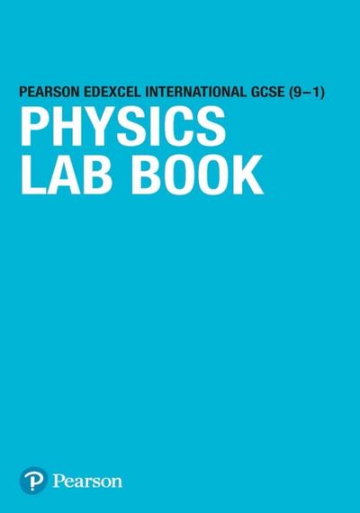 Pearson Edexcel International GCSE (9-1) Physics Lab Book (licence)