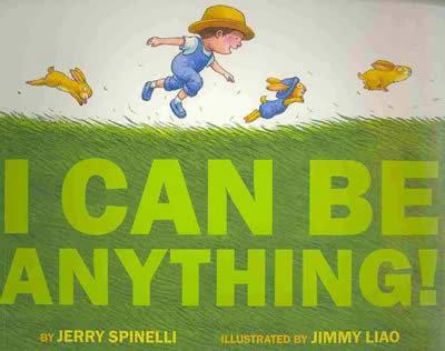 I Can Be Anything!