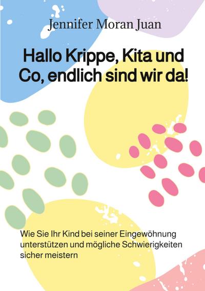 Hallo Krippe, Kita und Co, endlich sind wir da!