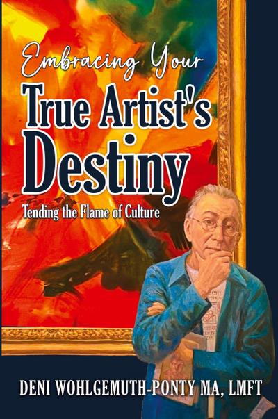 Embracing Your True Artist’s Destiny